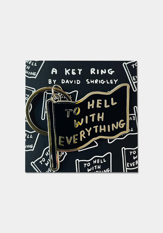 Keyring, To Hell With Everything
