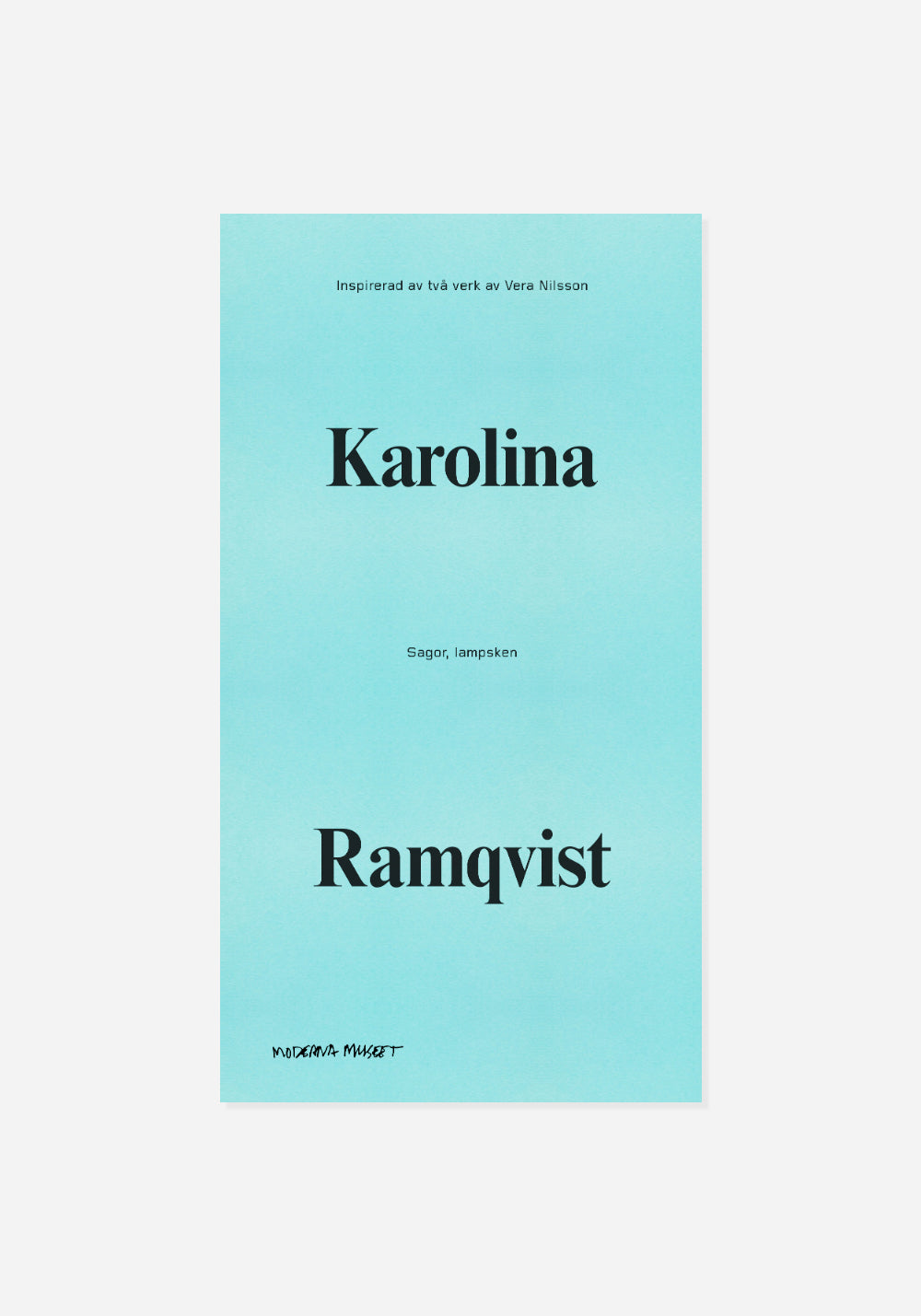 Karolina Ramqvist: Sagor, Lampsken/Stories, Lamplight