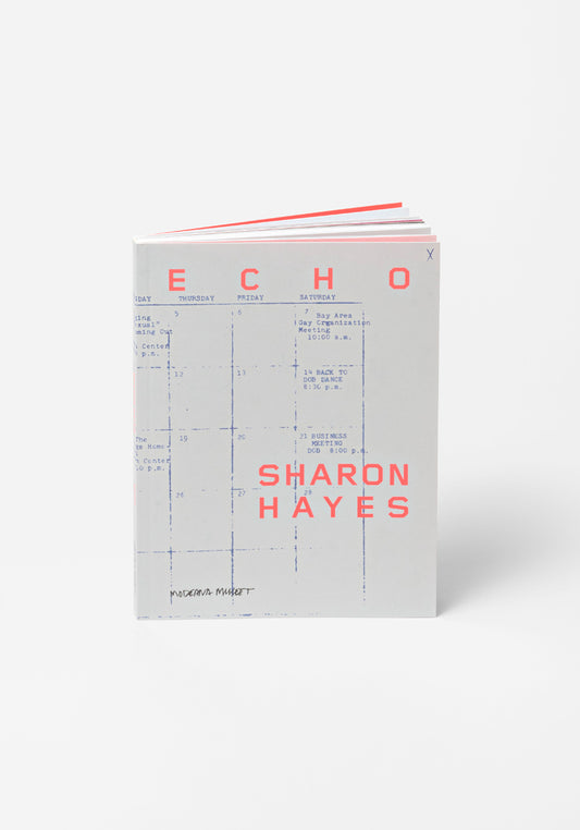 Sharon Hayes: Echo Katalog swe/eng