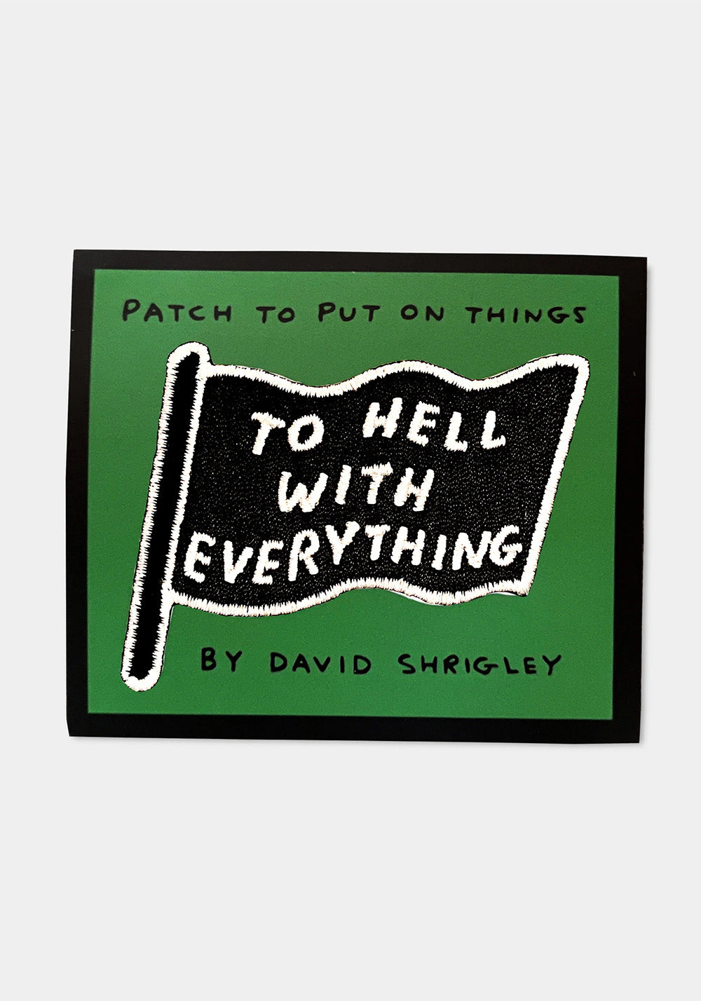 Iron-on patch, To Hell With Everything