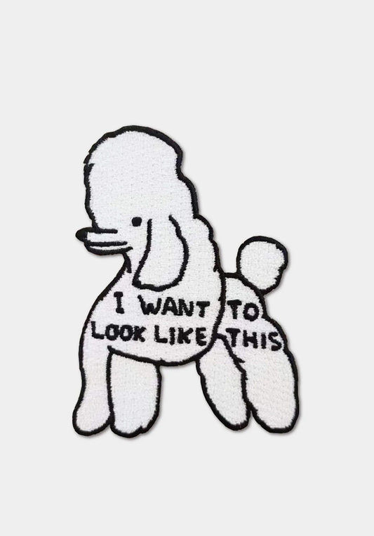 Iron-on patch, I Want to Look Like This