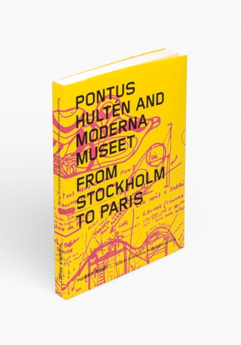 Pontus Hultén and Moderna Museet, From Stockholm to Paris